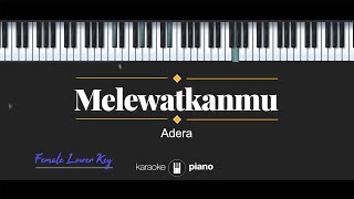 Melewatkanmu  Adera KARAOKE PIANO  FEMALE LOWER KEY [upl. by Imaj]