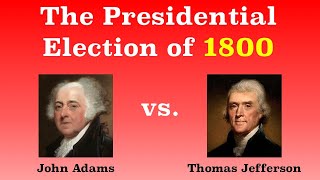 The American Presidential Election of 1800 [upl. by Eikkin151]