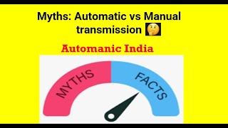 Myths Automatic vs Manual transmission [upl. by Ahtreb]