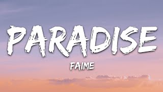 Faime  Paradise Lyrics [upl. by Millian]