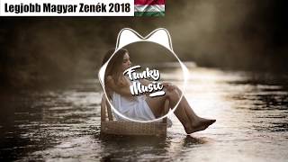 Legjobb Magyar zenék 2018  MÁJUS [upl. by Enyala616]