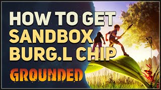 How to get Sandbox BURGL Chip Grounded [upl. by Anirac]