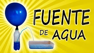 Como Hacer una Fuente de Agua  Experimento Casero [upl. by Oruam716]