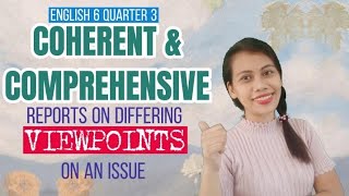 Coherent and Comprehensive Report on Differing Viewpoints on an Issue  English 6 Quarter 3 [upl. by Azarria]