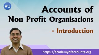 1 Accounts of Non Profit Organisations NPO  Basic Introduction [upl. by Glanti]