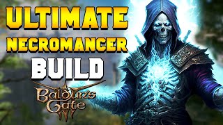 ULTIMATE NECROMANCER Build Guide for Baldurs Gate 3 [upl. by Aihselef398]