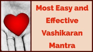 Most Easy and Effective Vashikaran Mantra [upl. by Zina500]