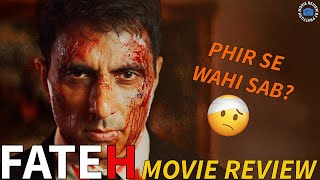 Sonu Sood Tried But  FATEH Review  Movie Dissection [upl. by Accebor]