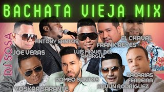 Bachatas Viejas Mix Dj Sosa [upl. by Eniron56]