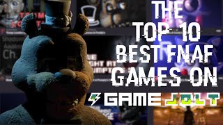 Top 10 FNAF Fan Games On Game Jolt [upl. by Mirabelle988]