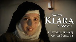 Św Klara z Asyżu  historia pewnej chrześcijanki [upl. by Antonina34]