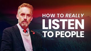 How To Really Listen To People  Jordan Peterson  Best Life Advice [upl. by Cadmarr356]