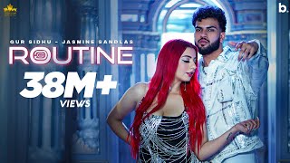 ROUTINE Official Video Gur Sidhu  Jasmine Sandlas  Kaptaan  Punjabi Song 2023 [upl. by Gahan822]