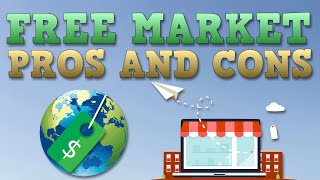 Free Market Economy  Pros and Cons [upl. by Elatan]