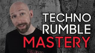 Techno Rumble Mastery [upl. by Iren]