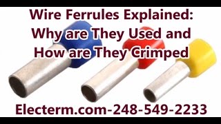 Wire Ferrules Explained Why are Ferrules Used and How are Ferrules Crimped [upl. by Onitram]