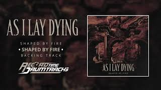 As I Lay Dying  Shaped By Fire Backing Track [upl. by Genia]