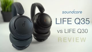 Soundcore Life Q35 InDepth Review vs Life Q30  The Best Value ANC Headphones [upl. by Etnauq]