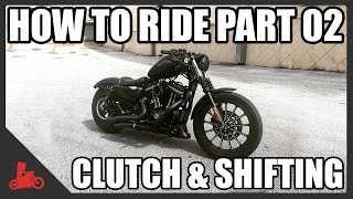 How To Ride A Motorcycle Part 02  Clutch amp Shifting Intro [upl. by Eirek]