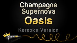 Oasis  Champagne Supernova Karaoke Version [upl. by Editha]