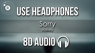 Halsey  Sorry 8D AUDIO [upl. by Eaton827]