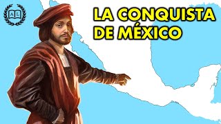 LA CONQUISTA DE MÉXICO [upl. by Barabbas461]