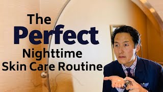 What is the Perfect Nighttime Skin Care Routine  Dr Anthony Youn [upl. by Hammond]