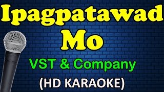 IPAGPATAWAD MO  VST amp Company HD Karaoke [upl. by Rockwell919]