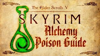 Skyrim  Alchemy Poison Guide [upl. by Everett]