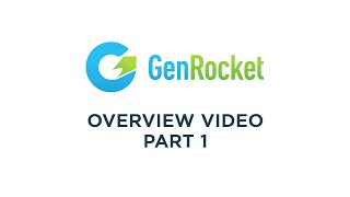 GenRocket Overview Video Part 1 [upl. by Anairo834]