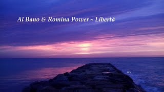 Al Bano amp Romina Power  Libertà Lyrics [upl. by Aneahs]