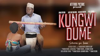 KUNGWI DUME sehemu ya Tano [upl. by Daiz]