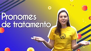 Pronomes de Tratamento  Brasil Escola [upl. by Yrtnahc]