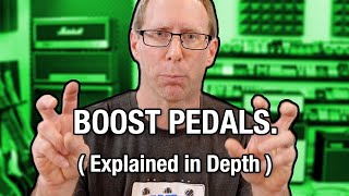 Boost Pedals Explained in Depth [upl. by Henrion295]