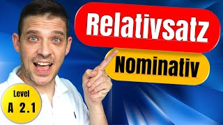 Relativsatz German  Nominativ  Relativpronomen im Nominativ [upl. by Anadal]