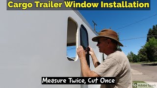 Installing Windows On A Cargo Trailer [upl. by Arikaahs]