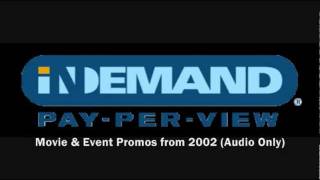 iN Demand PayPerView Promos 2002 Audio Only [upl. by Nelleus424]