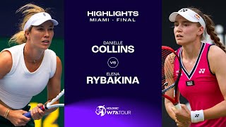 Danielle Collins vs Elena Rybakina  2024 Miami Final  WTA Match Highlights [upl. by Aniela]