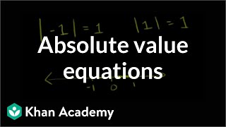 Absolute value equations  Linear equations  Algebra I  Khan Academy [upl. by Remde381]