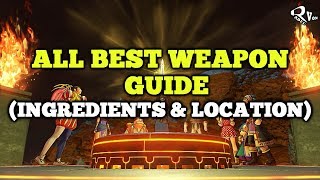 Dragon Quest XI  All Best Weapons Guide Ingredients and Location [upl. by Elyse]