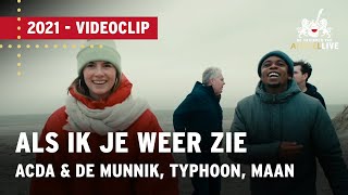 Acda en de Munnik Typhoon Maan  Als Ik Je Weer Zie videoclip  Vrienden van Amstel LIVE 2021 [upl. by Nwhas100]