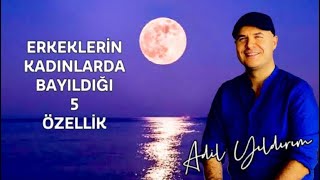 ERKEKLERİ AŞIK EDEN KADINLARIN BEŞ ÖZELLİĞİNİ AÇIKLIYORUM [upl. by Alemat]