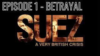 Suez  A very British Crisis  BBC Documentary Episode 1 Betrayal  Suez Crisis [upl. by Tildi]