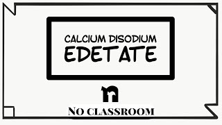 Drug  Chelating Agent  EDTA  Calcium Disodium EdetateVersenate  NoclassRoom [upl. by Arim]