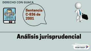 Sentencia C836 de 2001 Corte Constitucional  Análisis [upl. by Derian]