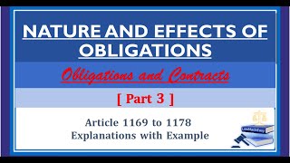 Part 3 Nature and Effects of Obligations Article 1169 to 1178 [upl. by Herahab]