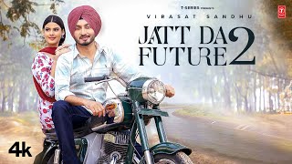 JATT DA FUTURE 2 Official Video  Virasat Sandhu  Latest Punjabi Songs 2023 [upl. by Cates]