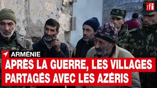 Arménie  après la guerre les villages partagés avec les Azéris [upl. by Neeluqcaj620]