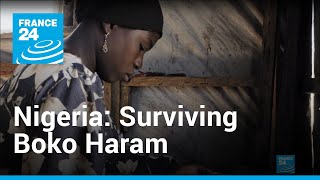 Surviving Boko Haram the living of many in Nigeria  Reporters Plus • FRANCE 24 English [upl. by Colvin]