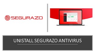 How to Completely Uninstall SEGURAZO Antivirus  2020 [upl. by Charmaine]